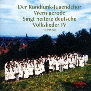 RUNDFUNK-JUGENDCHOR WERNIGERODE / ヴェルニゲローデ少年少女合唱団  / DER RUNDFUNK-JUGENDCHOR WERNIGERODE SINGT HEITERE DEUTSCHE VOLKSLIEDER 4 / ドイツ民謡集4~木の上にカッコウが