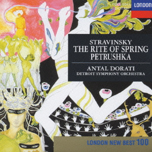 ANTAL DORATI / アンタル・ドラティ / ストラヴィンスキー:バレエ音楽「春の祭典」・「ペトルーシュカ」@ドラティ/デトロイトso. (D)