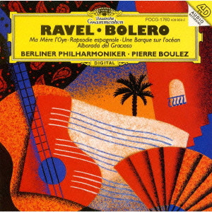 PIERRE BOULEZ / ピエール・ブーレーズ / ラヴェル:ボレロ|「マ・メール・ロワ」他