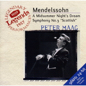 PETER MAAG / ペーター・マーク / メンデルスゾーン:交響曲第3番「スコットランド」|劇音楽「真夏の夜の夢」(抜粋)