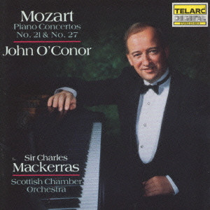 JOHN O'CONOR / ジョン・オコーナー / モーツァルト:ピアノ協奏曲第21番・第27番