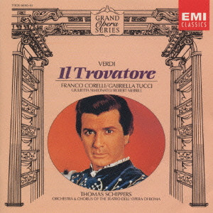 THOMAS SCHIPPERS  / トーマス・シッパーズ / VERDI IL TROVATORE / ヴェルディ:歌劇「トロヴァトーレ」全曲