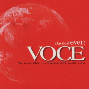 VARIOUS ARTISTS (CLASSIC) / オムニバス (CLASSIC) / CLASSICAL EVER! VOCE / classical ever! VOCE