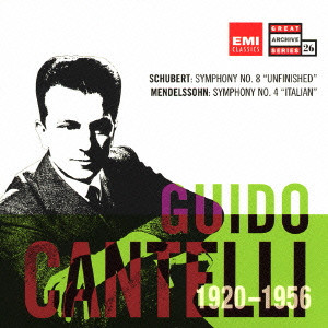 GUIDO CANTELLI / グィド・カンテッリ / SCHUBERT:SYMPHONY NO.8 "UNFINISHED"|MENDELSSOHN:SYMPHONY NO.40 "ITALIAN" / シューベルト:交響曲第8番「未完成」|メンデルスゾーン:交響曲第4番「イタリア」