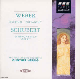 GUNTHER HERBIG / ギュンター・ヘルビッヒ / ウェーバー: 歌劇「オイリアンテ」序曲 / シューベルト: 交響曲第9番(第8番)「ザ・グレイト」