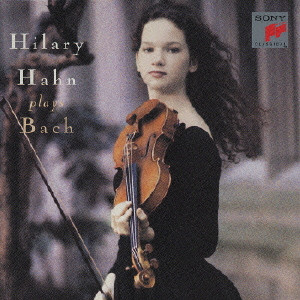 HILARY HAHN / ヒラリー・ハーン / HILARY HAHN PLAYS BACH / バッハ:シャコンヌ 無伴奏ヴァイオリンのためのソナタ第3番&パルティータ第2・3番