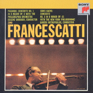 ZINO FRANCESCATTI / ジノ・フランチェスカッティ / パガニーニ:ヴァイオリン協奏曲第1番/サン=サーンス:同第3番
