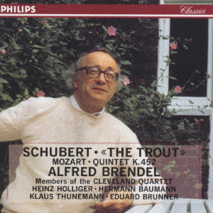 ALFRED BRENDEL / アルフレート・ブレンデル / シューベルト;ピアノ五重奏曲「ます」/モーツァルト;ピアノと管楽のための五重奏曲@ブレンデル(p)ホリガー(ob) 他