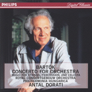 ANTAL DORATI / アンタル・ドラティ / バルトーク:管弦楽のための協奏曲/2つの肖像/弦楽器,打楽器,チェレスタのための音楽