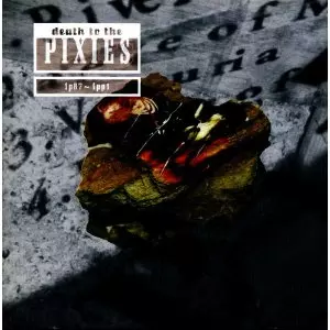 DEATH TO THE PIXIES / デス・トゥ・ザ・ピクシーズ/PIXIES/ピクシーズ