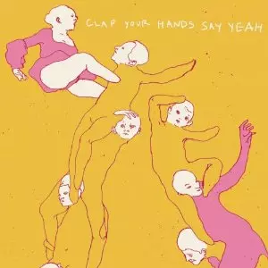 CLAP YOUR HANDS SAY YEAH / クラップ・ユア・ハンズ・セイ・ヤー / CLAP YOUR HANDS SAY YEAH / クラップ・ユア・ハンズ・セイ・ヤー