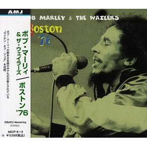 BOB MARLEY (& THE WAILERS) / ボブ・マーリー(・アンド・ザ・ウエイラーズ) / BOSTON '76 / ボストン’76