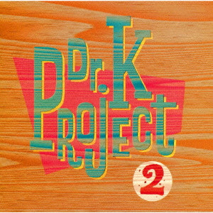 Dr.K PROJECT / Dr.K Project 2-Daddies Be Ambitious- / Dr.K Project 2~Daddies Be Ambitious~