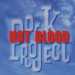 Dr.K PROJECT / HOT BLOOD / ホット・ブラッド