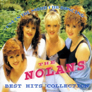 NOLANS / ノーランズ / -I'M IN THE MOOD FOR DANCING -/THE NOLANS BEST HITS COLLECTION / ダンシング・シスター ノーランズ・ベスト・ヒット・コレクション