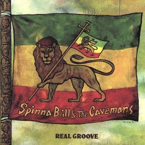 SPINNA B-ILL & THE CAVEMANS / スピナビル&ザ・ケイブマンズ / Real Groove