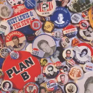 ヒューイ・ルイス&ザ・ニュース / PLAN B / プランB