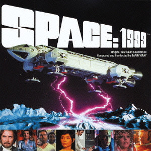 BARRY GRAY / バリー・グレイ / SPACE: 1999 ORIGINAL TELEVISION SOUNDTRACK / オリジナル・サウンドトラック「スペース1999」