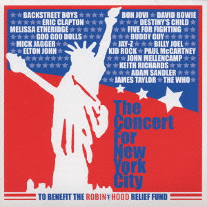 V.A. (ROCK GIANTS) / THE CONCERT FOR NEW YORK CITY - LIVE FROM THE MADISON SQUARE GARDEN / ザ・コンサート・フォー・ニューヨーク・シティ