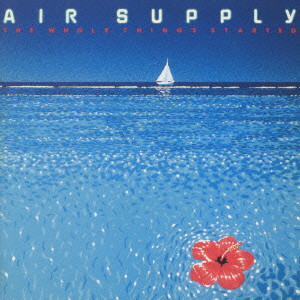 AIR SUPPLY / エア・サプライ / THE WHOLE THING' S STARTED / パシフィック・ラヴ