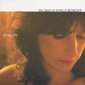 KARLA BONOFF / カーラ・ボノフ / All My Life :The Best Of Karla Bonoff / オール・マイ・ライフ ベスト・オブ・カーラ・ボノフ