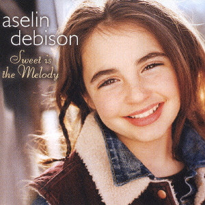 ASELIN DEBISON / アゼリン・デビソン / SWEET IS THE MELODY / スウィート・イズ・ザ・メロディ