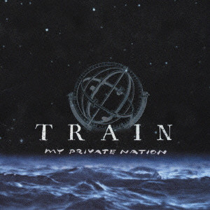 TRAIN / トレイン / MY PRIVATE NATION / マイ・プライヴェート・ネイション
