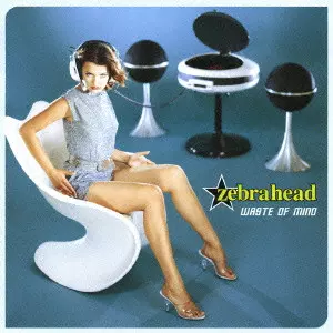 ZEBRAHEAD / ゼブラヘッド / WASTE OF MIND / ウェイスト・オブ・マインド