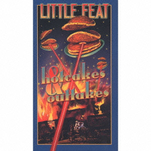 HOTCAKES & OUTTAKES : 30 YEARS OF LITTLE FEAT / 30イヤーボックス