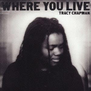 TRACY CHAPMAN / トレイシー・チャップマン / WHERE YOU LIVE / ホエア・ユー・リヴ