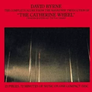 DAVID BYRNE / デヴィッド・バーン / THE COMPLETE SCORE FROM "THE CATHERINE WHEEL" / キャサリン・ホウィール/回転花火