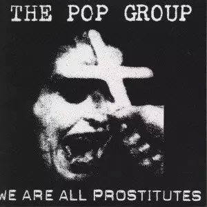 ポップグループ　ウィアーオールプロスティテューツー WE ARE ALL PROSTITUTES / ウィ・アー・オール・プロスティテューツ