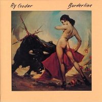 RY COODER / ライ・クーダー / BORDERLINE / ボーダーライン