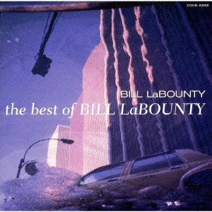 BILL LABOUNTY / ビル・ラバウンティ / THE BEST OF BILL LABOUNTY / ベスト・オブ・ビル・ラバウンティ