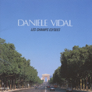 DANIELE VIDAL / ダニエル・ヴィダル / オー・シャンゼリゼ