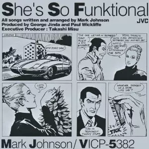 マーク・ジョンソン&nbsp;/&nbsp;シーズ・ソー・ファンクショナル