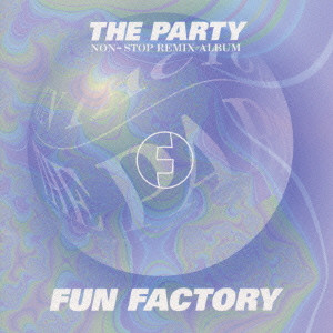 The Party Fun Factory Non Stop Remix Album ザ パーティー ファン ファクトリー ノン ストップ リミックス アルバム Fun Factory ファン ファクトリー Rock Pops Indie ディスクユニオン オンラインショップ Diskunion Net