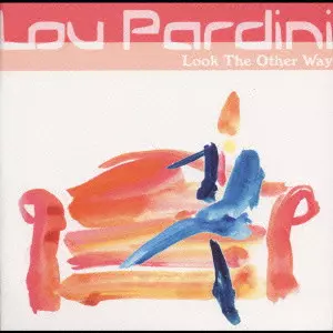 美品　ルー・パーディニ/ルック・ジ・アザー・ウェイ LOOK THE OTHER WAY / ルック・ジ・アザー・ウェイ/LOU PARDINI