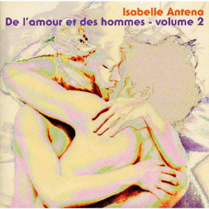 ANTENA / アンテナ / DE L'AMOUR ET DES HOMMES - VOLUME 2 / 続 巴里の憂鬱