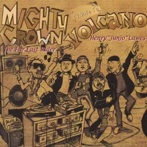 MIGHTY CROWN / マイティ・クラウン / TRIBUTE TO "VOLCANO" - HENRY"JUNJO"LAWES / トリビュート・トゥ・ヴォルケイノ