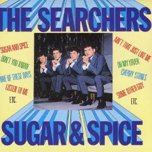 SEARCHERS / サーチャーズ / SUGAR & SPICE / シュガー・アンド・スパイス[+15]