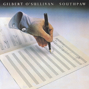 GILBERT O'SULLIVAN / ギルバート・オサリバン / SOUTHPAW / サウスポー