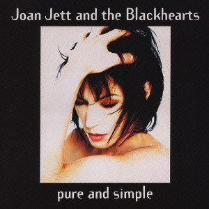 JOAN JETT & THE BLACKHEARTS / ジョーン・ジェット&ザ・ブラックハーツ / PURE & SIMPLE / ピュア・アンド・シンプル