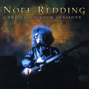 The Experience Sessions ジ エクスペリエンス セッションズ Noel Redding ノエル レディング Rock Pops Indie ディスクユニオン オンラインショップ Diskunion Net