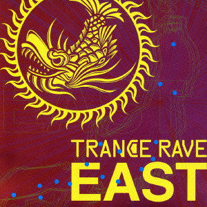 DJ KENT / DJケント / TRANCE RAVE [EAST] / トランス・レイヴ［EAST］