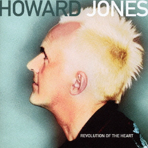 HOWARD JONES / ハワード・ジョーンズ / REVOLUTION OF THE HEART / レヴォリューション・オブ・ザ・ハート