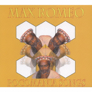MAX ROMEO / マックス・ロメオ / POCOMANIA SONGS / ポコマニア・ソングス