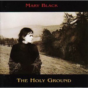 MARY BLACK / メアリー・ブラック / ザ・ホーリー・グラウンド~聖なる大地