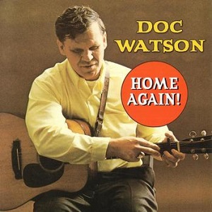 DOC WATSON / ドック・ワトソン / HOME AGAIN! / ホーム・アゲイン!