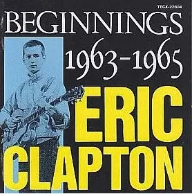 ビギニングス1963~1965/ERIC CLAPTON/エリック・クラプトン｜OLD ROCK